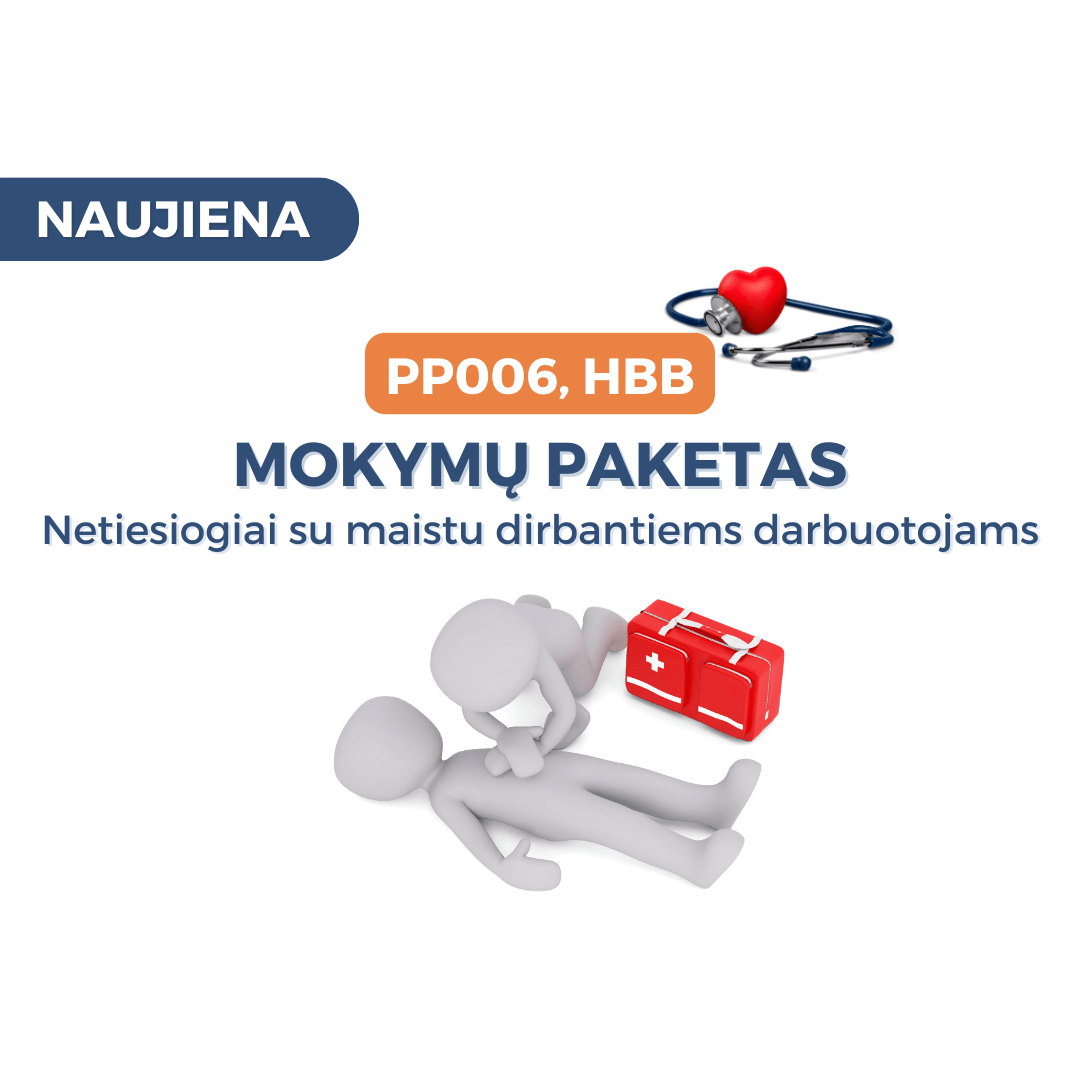 Mokymų paketas: PP006 ir HBB netiesiogiai su maistu dirbantiems darbuotojams